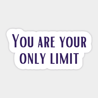 Your Only Limit Sticker